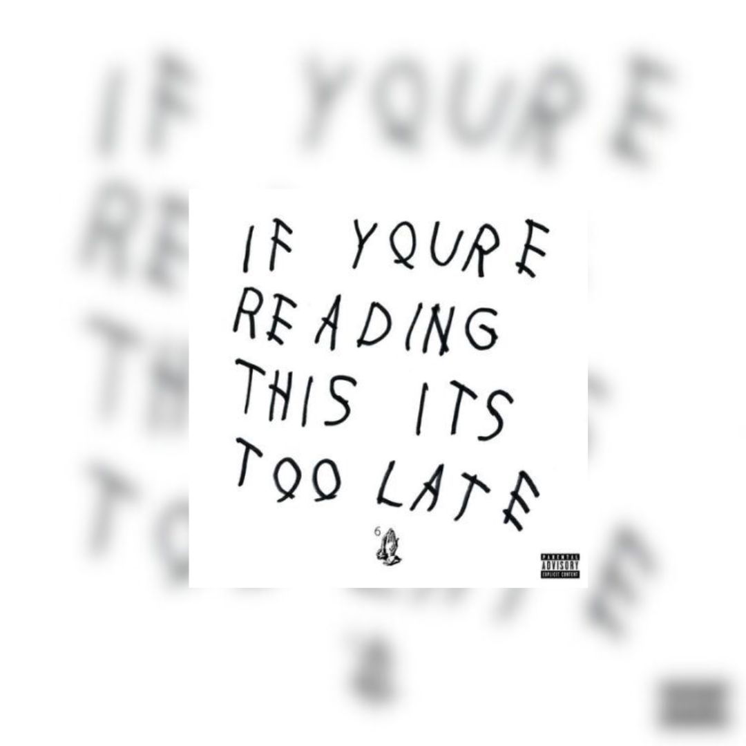Drake – If You’re Reading This It’s Too Late (Album Review)