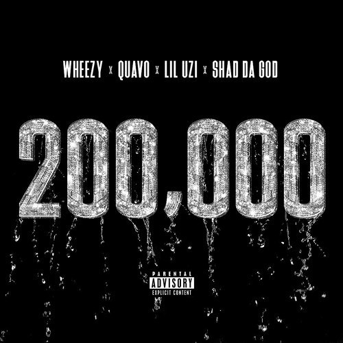 Wheezy Recruits Quavo, Lil Uzi Vert & Shad Da God For “200,000”