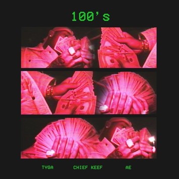 Tyga – 100s (Ft. Chief Keef & A.E.) (Review & Stream)
