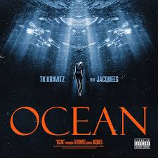 TK Kravitz – Ocean (Ft. Jacques) (Review & Stream)