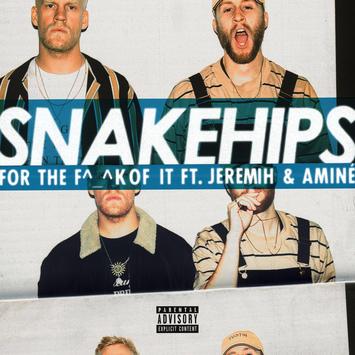 Snakehips – For the F^_^k of it (Ft. Amine and Jeremih) (Review & Stream)