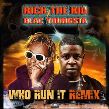 Rich The Kid & Blac Youngsta – Who Run It Remix (Review & Stream)
