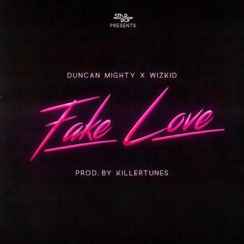 Wizkid & Duncan Mighty – Fake Love (Review & Stream)
