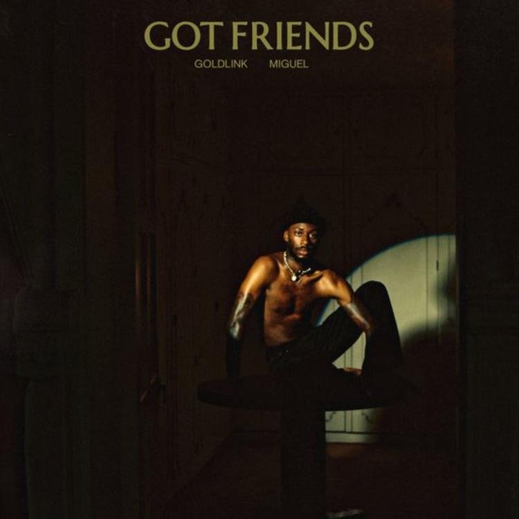Read more about the article GoldLink – Got Friends (Ft. Miguel) (Review & Stream)