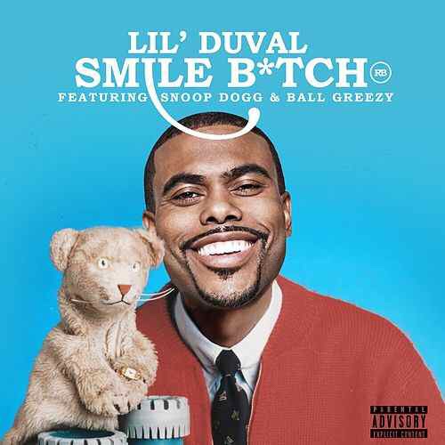 Lil Duval – Smile Bitch (Ft. Snoop Dogg & Ball Greezy) (Review & Stream)