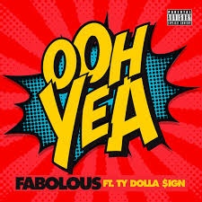 Fabolous – Ooh Yeah (Ft. Ty Dolla $ign) (Review & Stream)