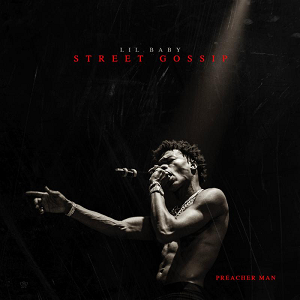 Lil Baby – Street Gossip (Album Review)