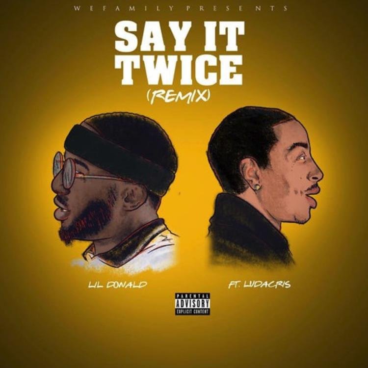 Read more about the article Lil Donald & Ludacris Unite For A Remix To “Say It Twice”