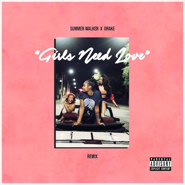 Drake Remixes Summer Walker’s “Girls Need Love” Hit