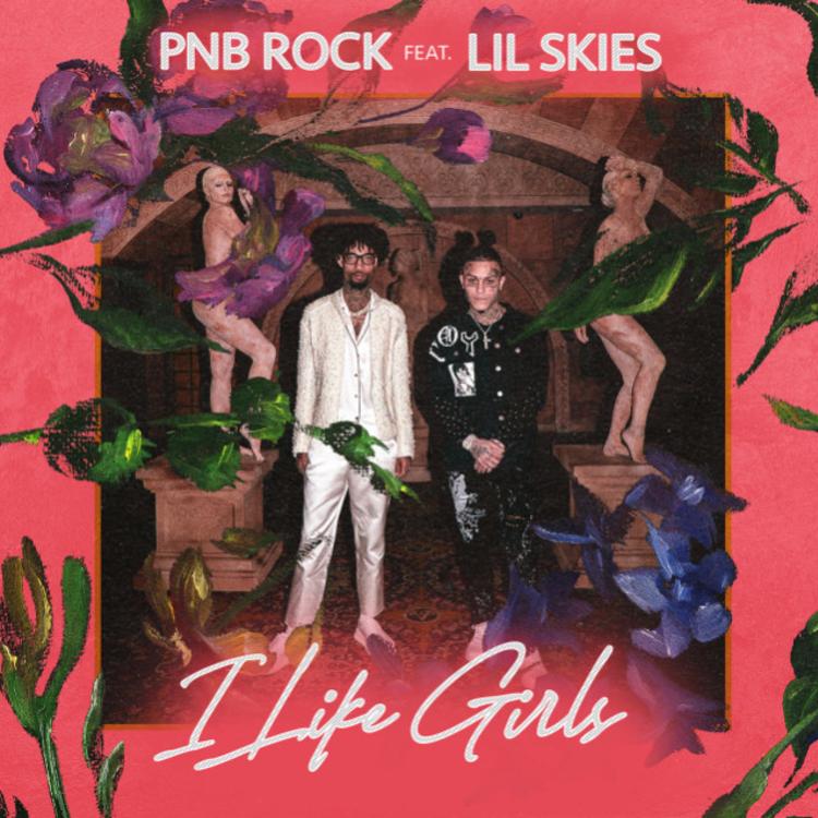Pnb Rock & Lil Skies Link Up For “I Like Girls”
