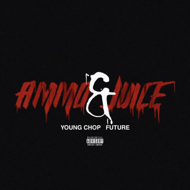 Young Chop & Future Connect For “Ammo & Juice”