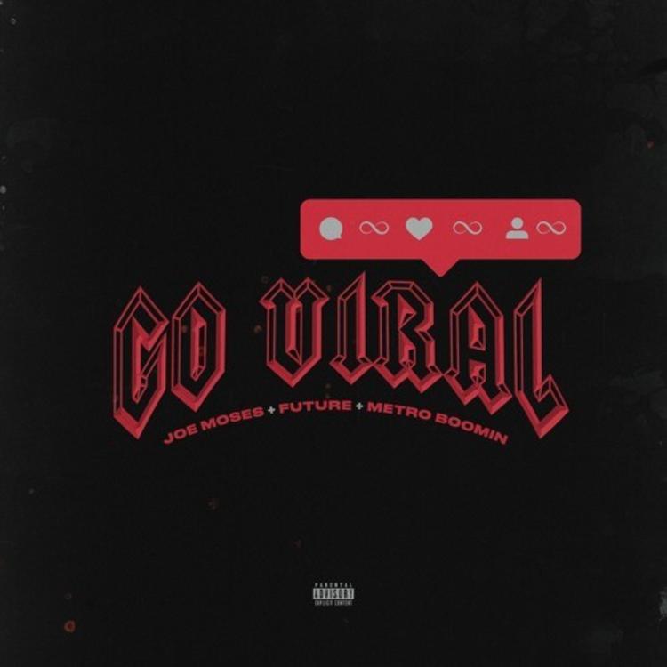 Read more about the article Joe Moses Recruits Metro Boomin’ & Future For “Go Viral”