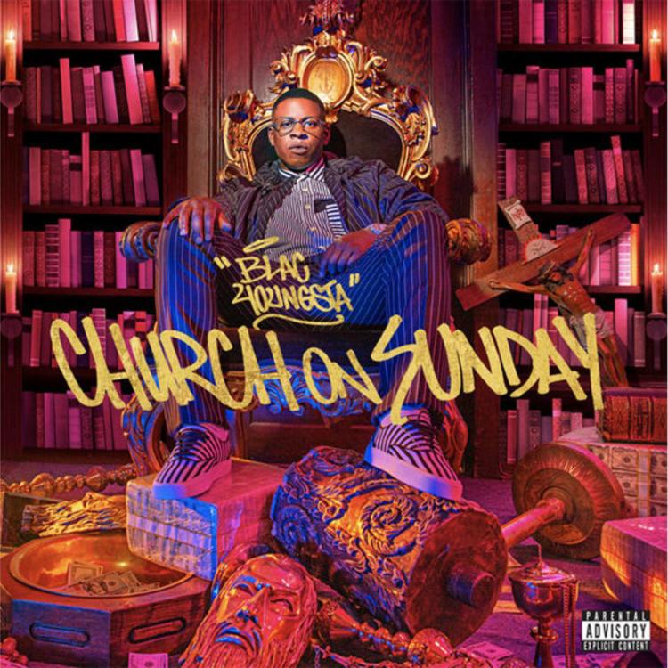 Blac Youngsta – Church On Sunday (Album Review) (Revisited)