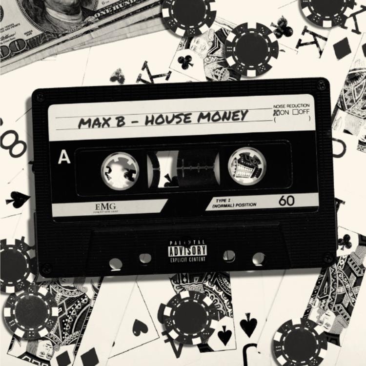 Listen To “House Money” By Max B