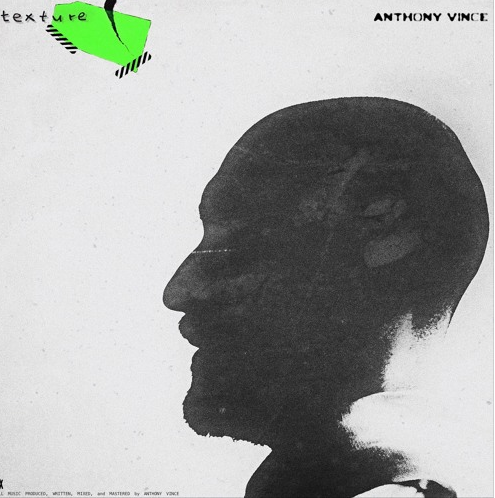 Read more about the article Listen To “Texture” By Anthony Vince