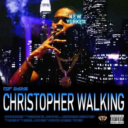 Pop Smoke Drops “Christopher Walking”