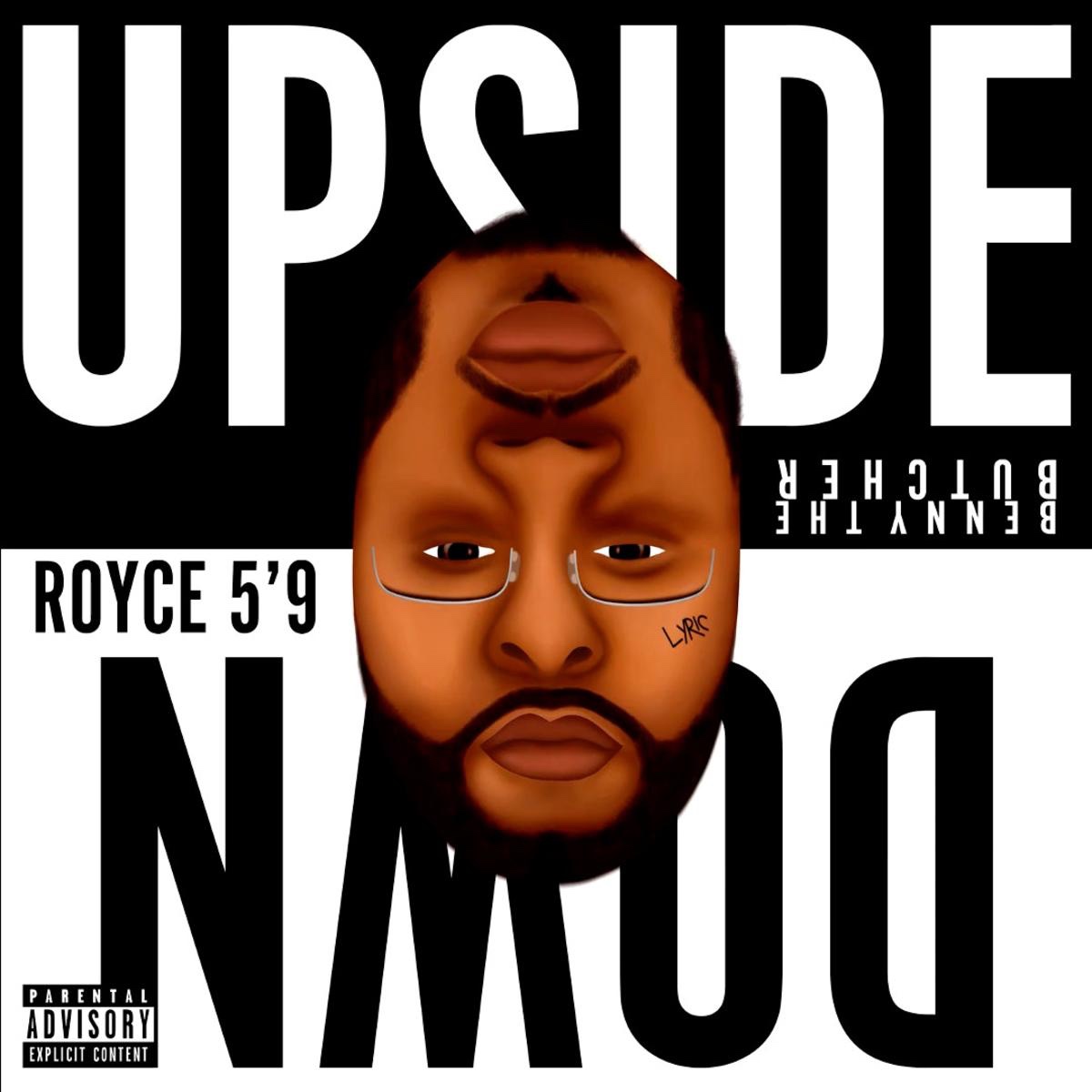 Royce Da 5’9 & Benny The Butcher Unleash Serious Bars In “Upside Down”