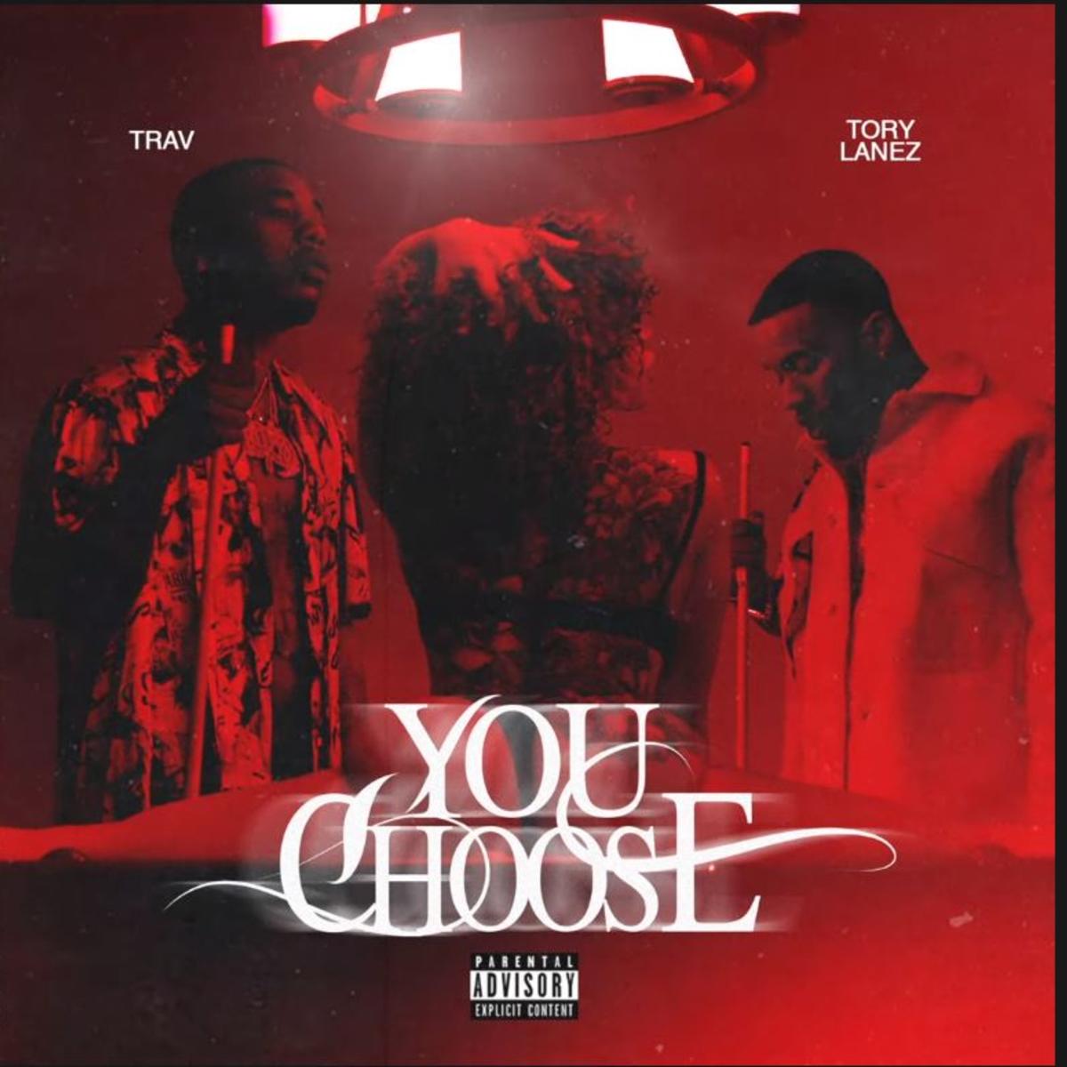 Trav & Tory Lanez Join Forces For “You Choose”