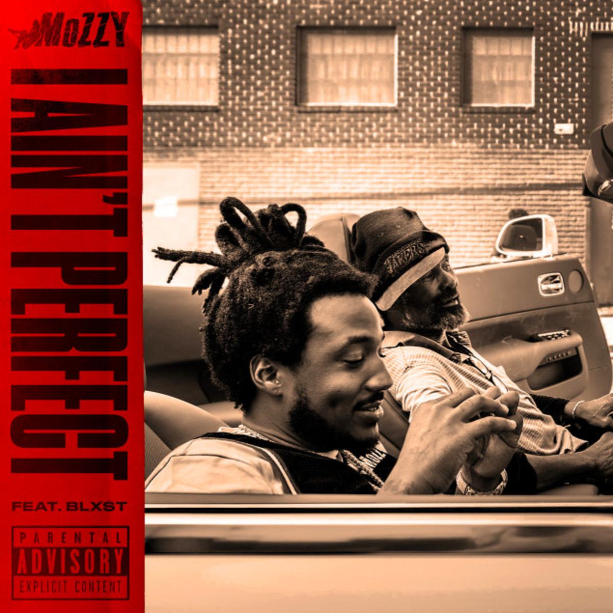 Mozzy & Blxst Keep It 100 On “I Ain’t Perfect”