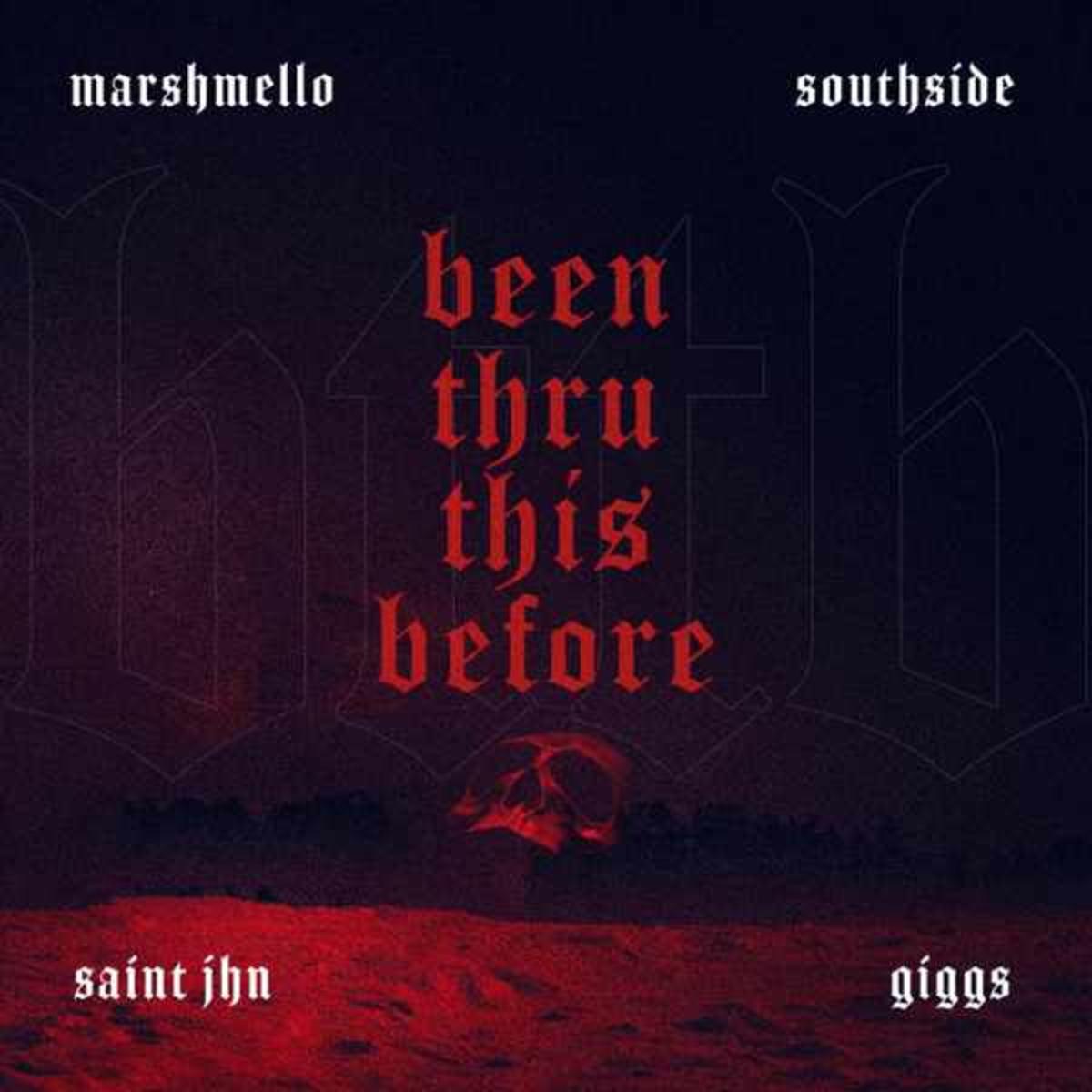 Marshmello, Southside, Giggs & Saint JHN Link Up For “Been Thru This Before”