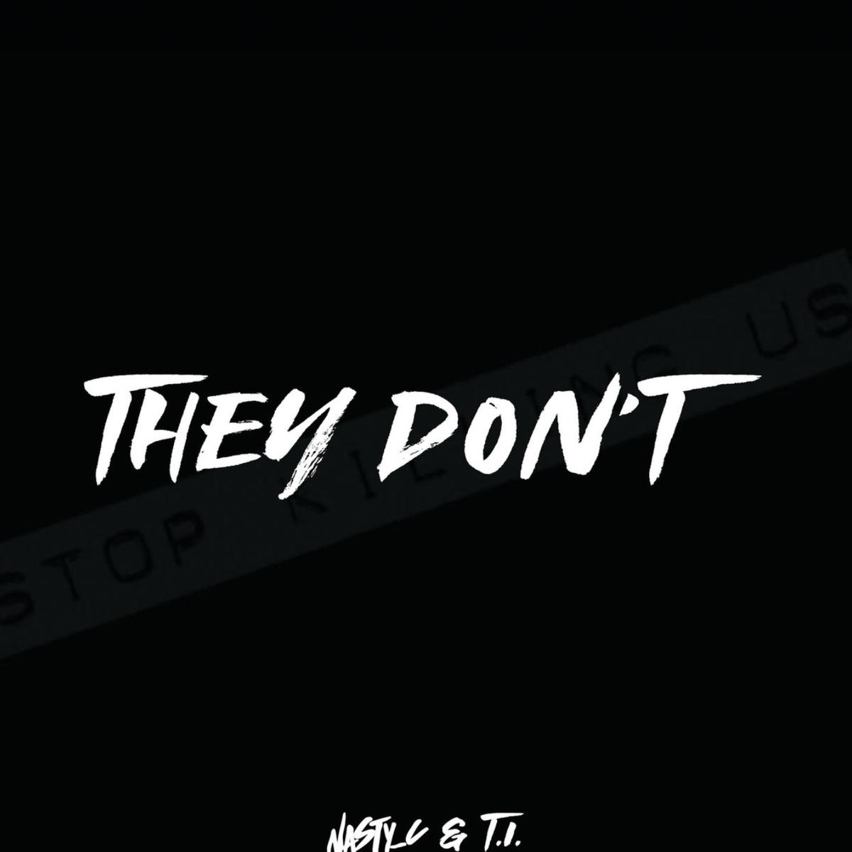 Nasty C & T.I. Unite For The Very Powerful “They Don’t”