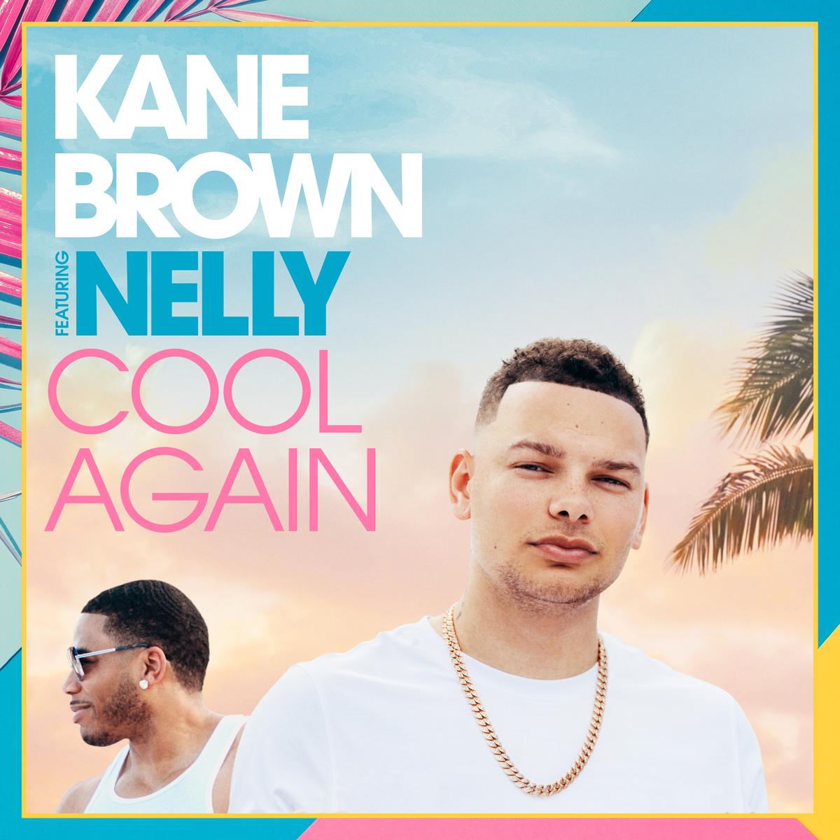 Kane Brown Recruits Nelly For A Remix To “Cool Again”