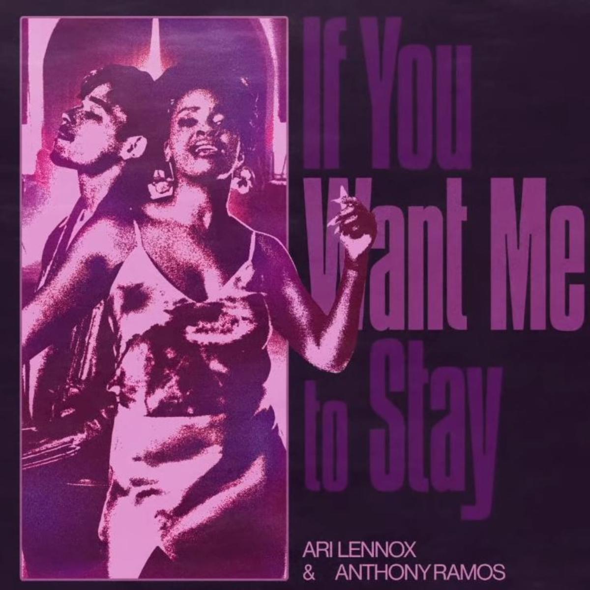 Ari Lennox & Anthony Ramos Remake “If You Want Me To Stay”