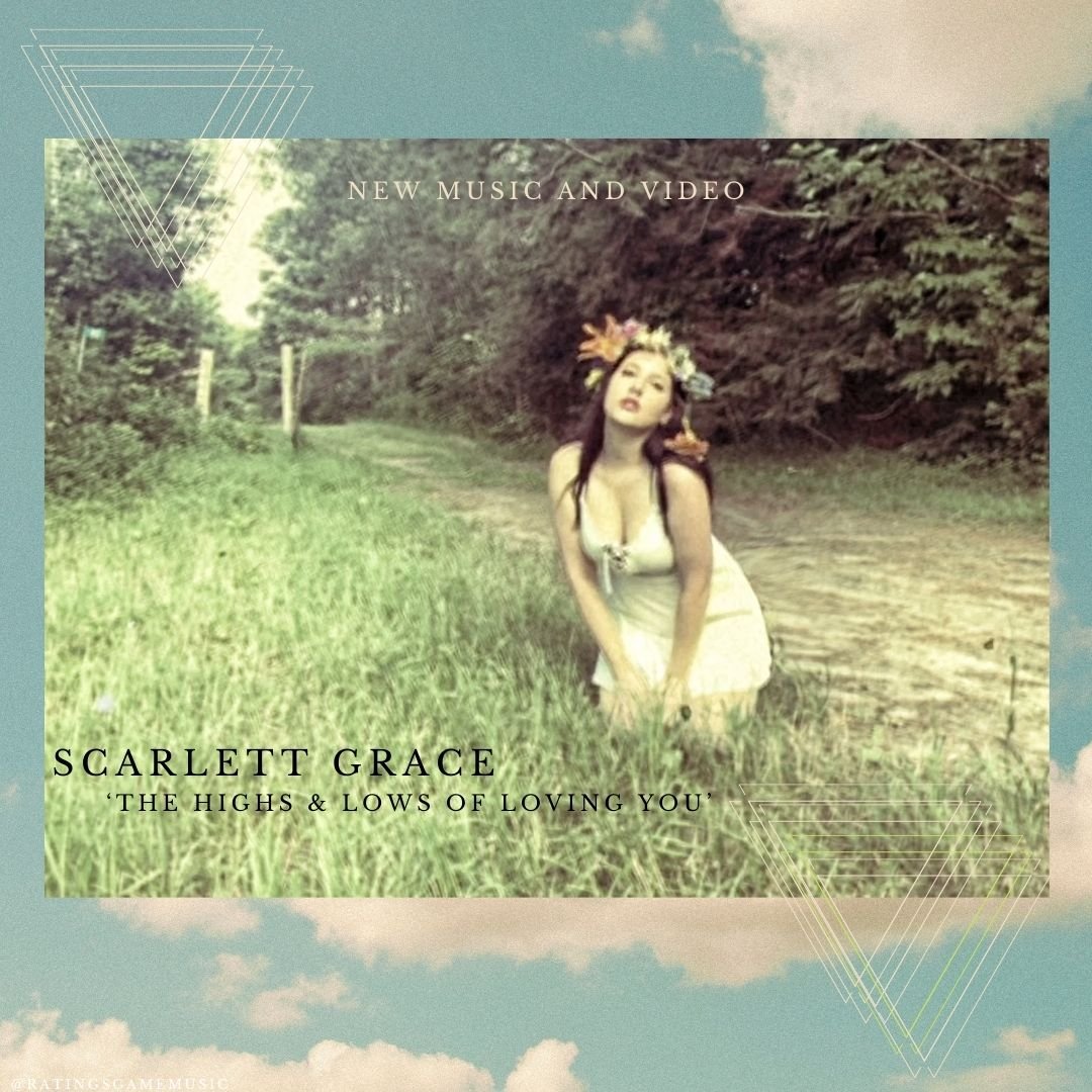 Read more about the article Scarlett Grace Radiates On “The Highs & Lows Of Loving You”