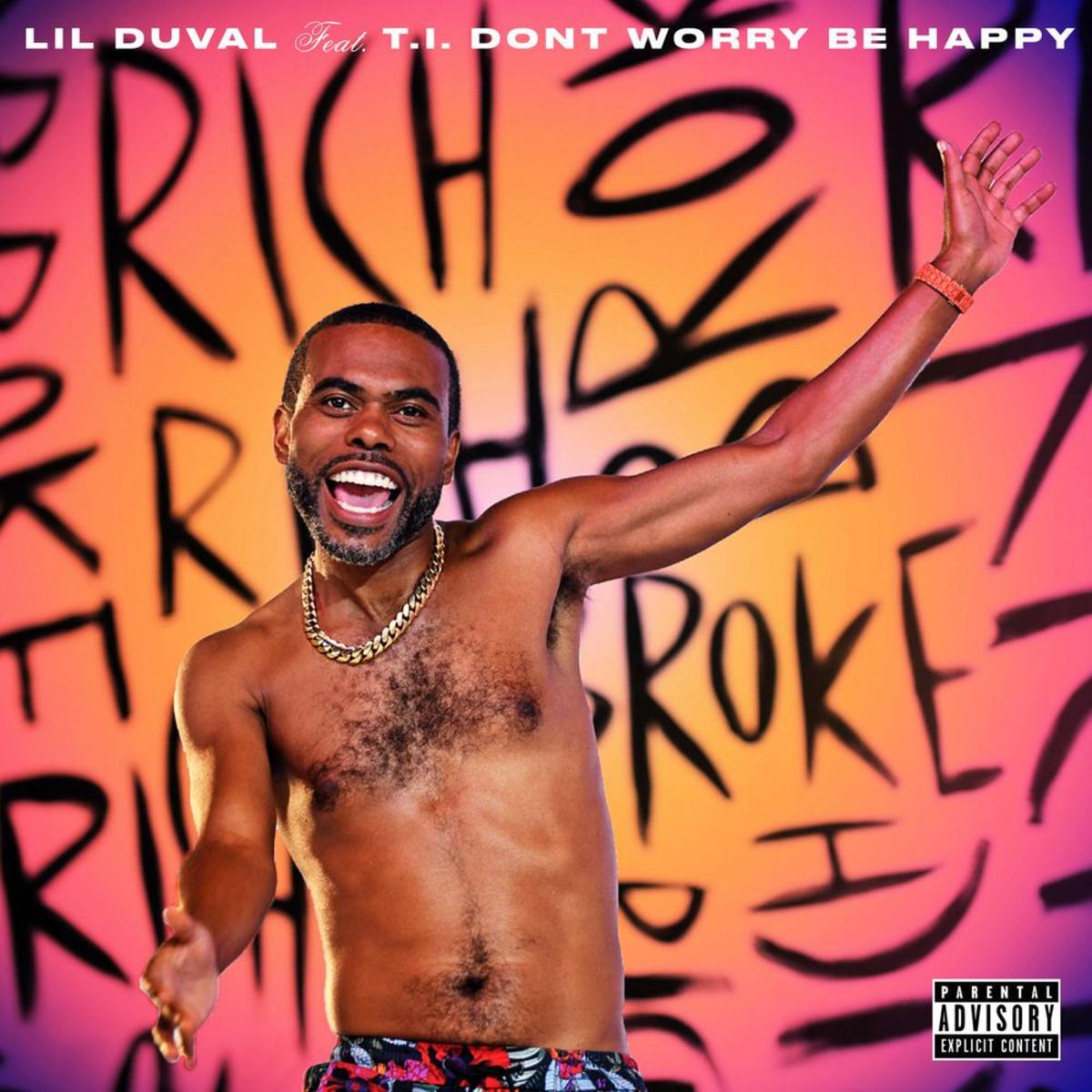 Lil Duval & T.I. Tell The World “Don’t Worry Be Happy”