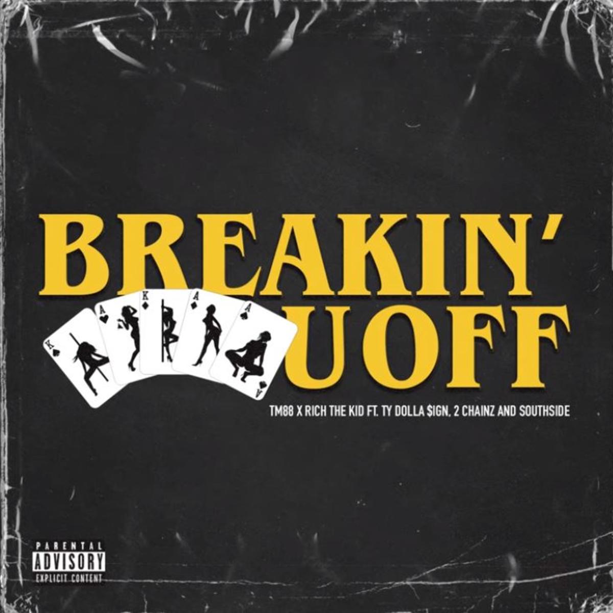 TM88 Recruits 2 Chainz, Rich The Kid, Ty Dolla $ign & Southside For “Breakin’ U Off”