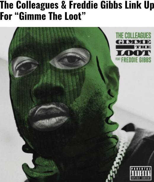 Read more about the article The Colleagues & Freddie Gibbs Link Up For “Gimme The Loot”