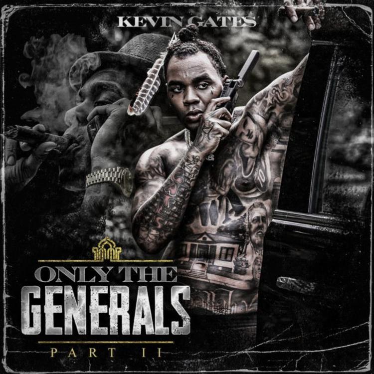 Kevin Gates – Only The Generals, Pt. II (Album Review)
