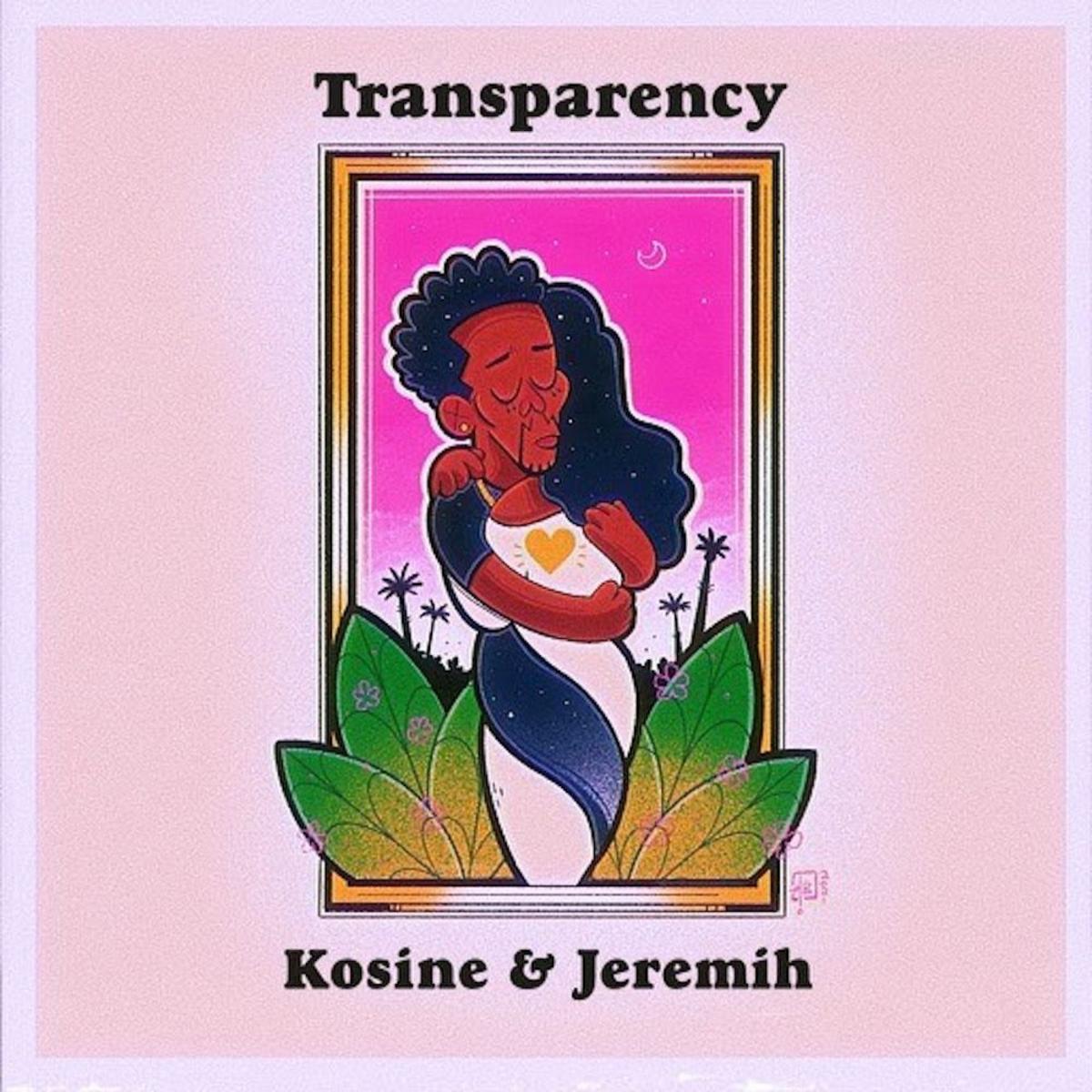 Kosine & Jeremih Unite For “Transparency”
