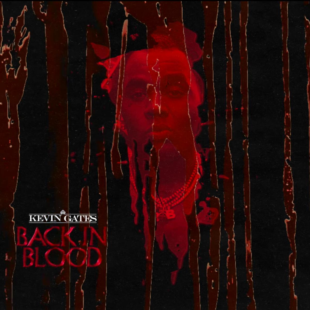 Kevin Gates Drops “Back In Blood (Freestyle)”