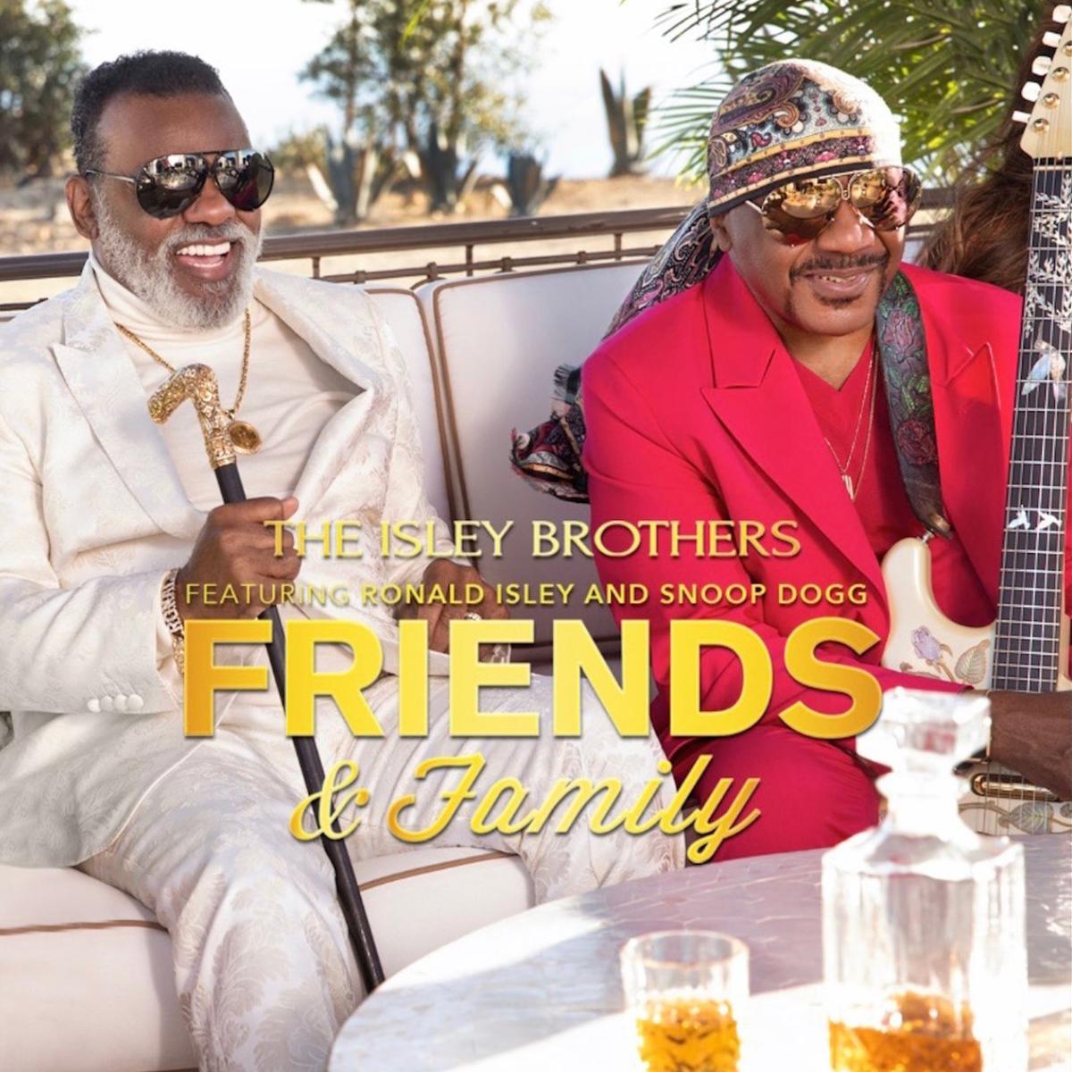 The Isley Brothers Call On Snoop Dogg For “Friends And Family”