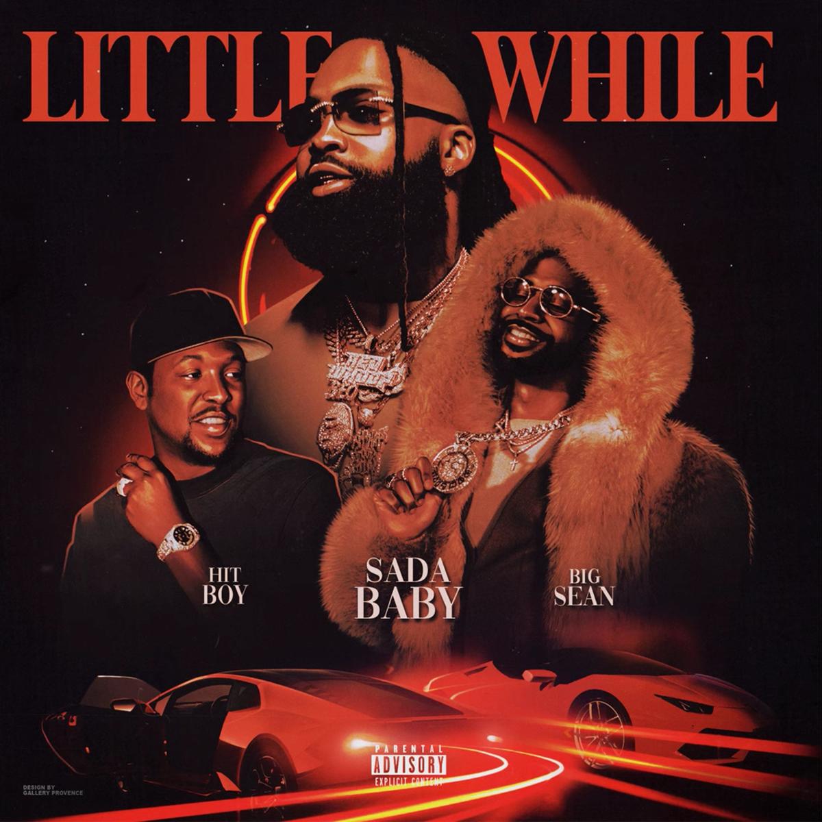 Sada Baby, Big Sean, & Hit-Boy Spit Hefty Bars In “Little While