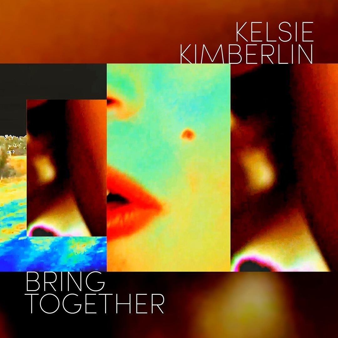 Kelsie Kimberlin Shines In The Very Dynamic “Bring Together”
