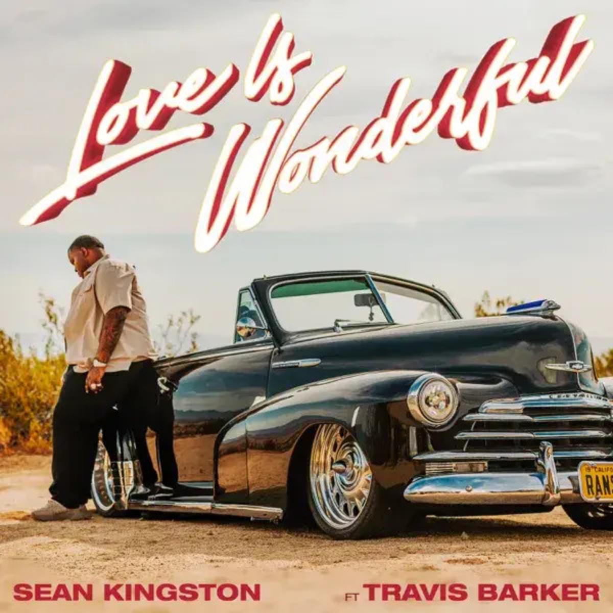 Sean Kingston Recruits Travis Barker For “Love Is Wonderful”