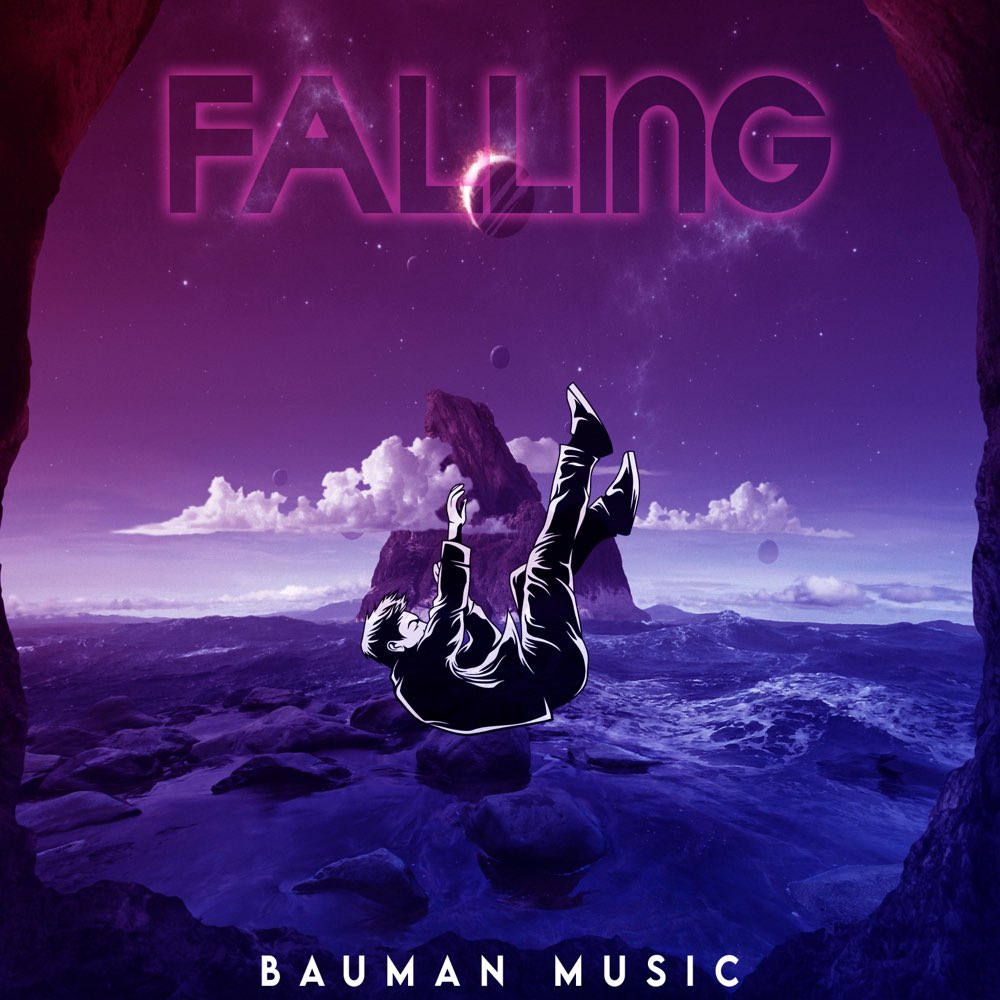 Bauman Music Immerses Us in Uplifting Beats In “Falling”