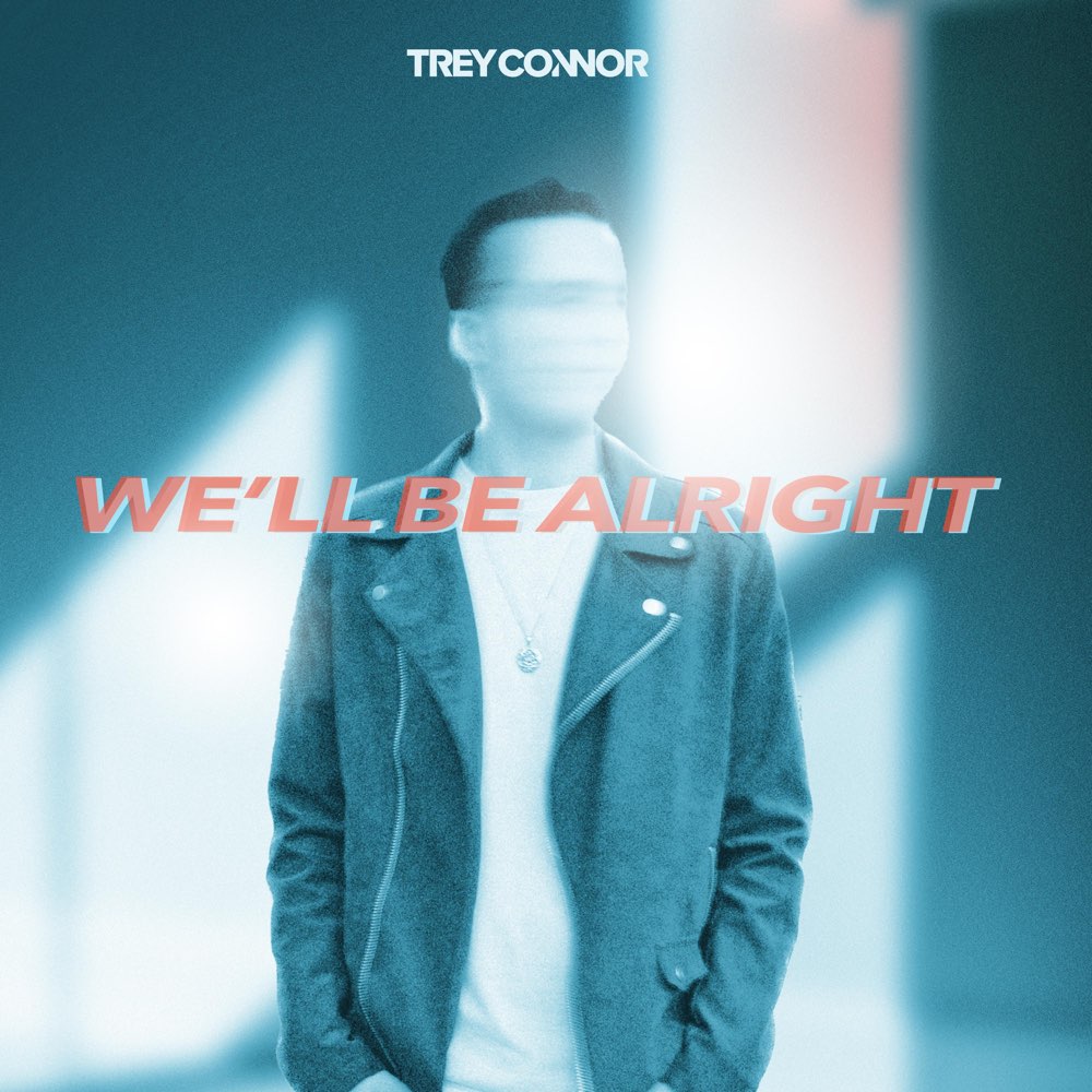Trey Connor Shares a Heartfelt Reflection With “We’ll Be Alright”