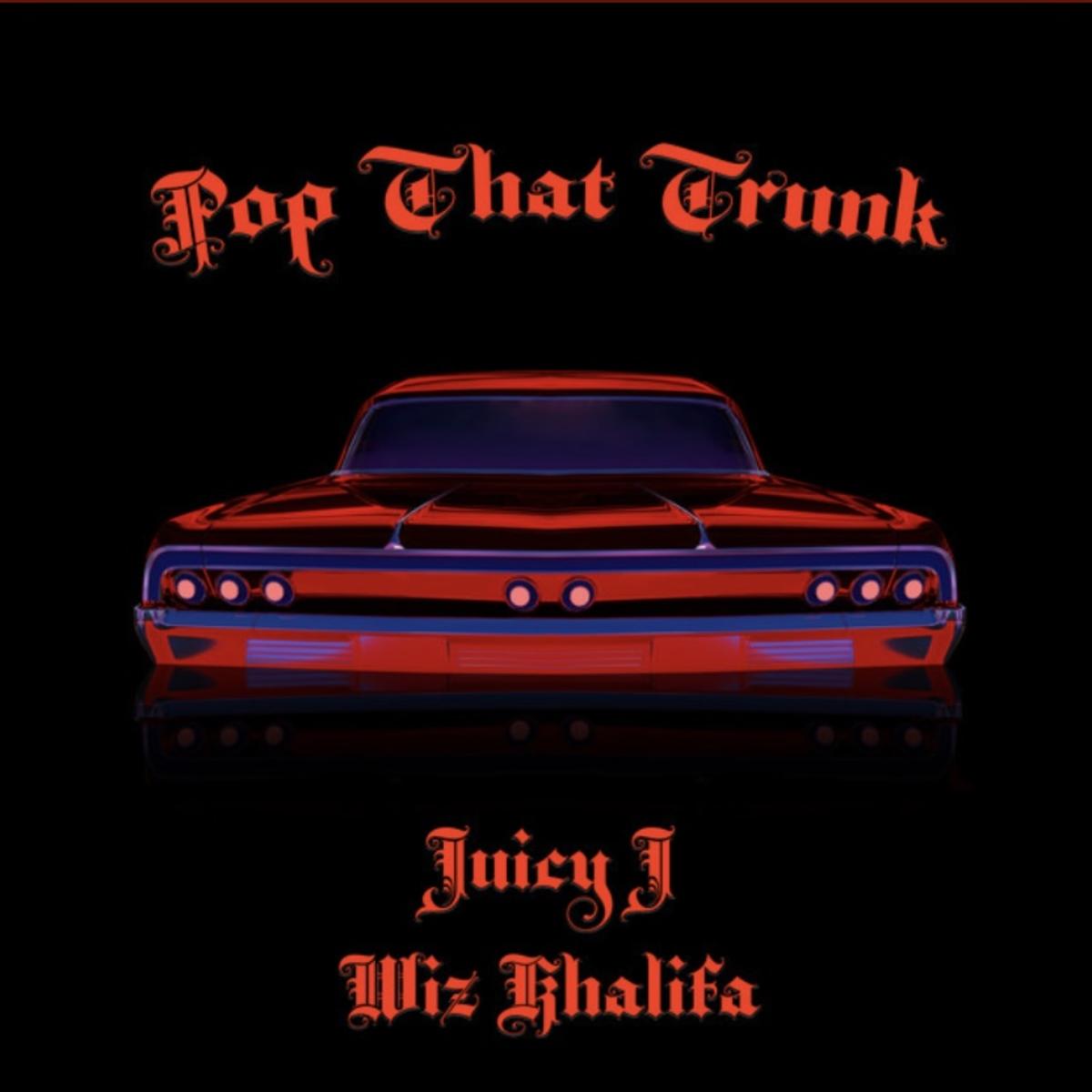 Read more about the article Wiz Khalifa & Juicy J Release “Pop That Trunk”
