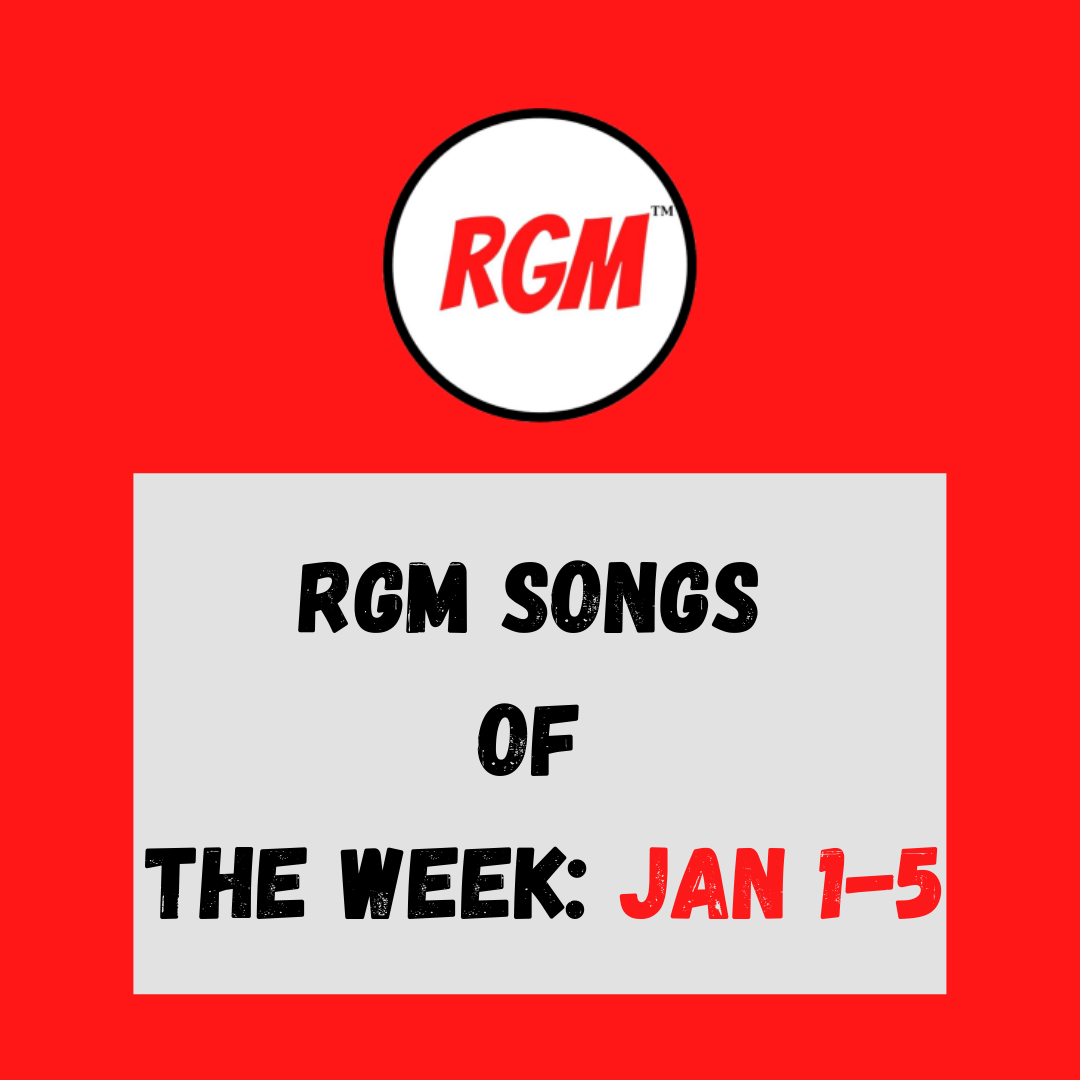 RGM Presents: Top 5 Songs Of The Week (January 1-5)