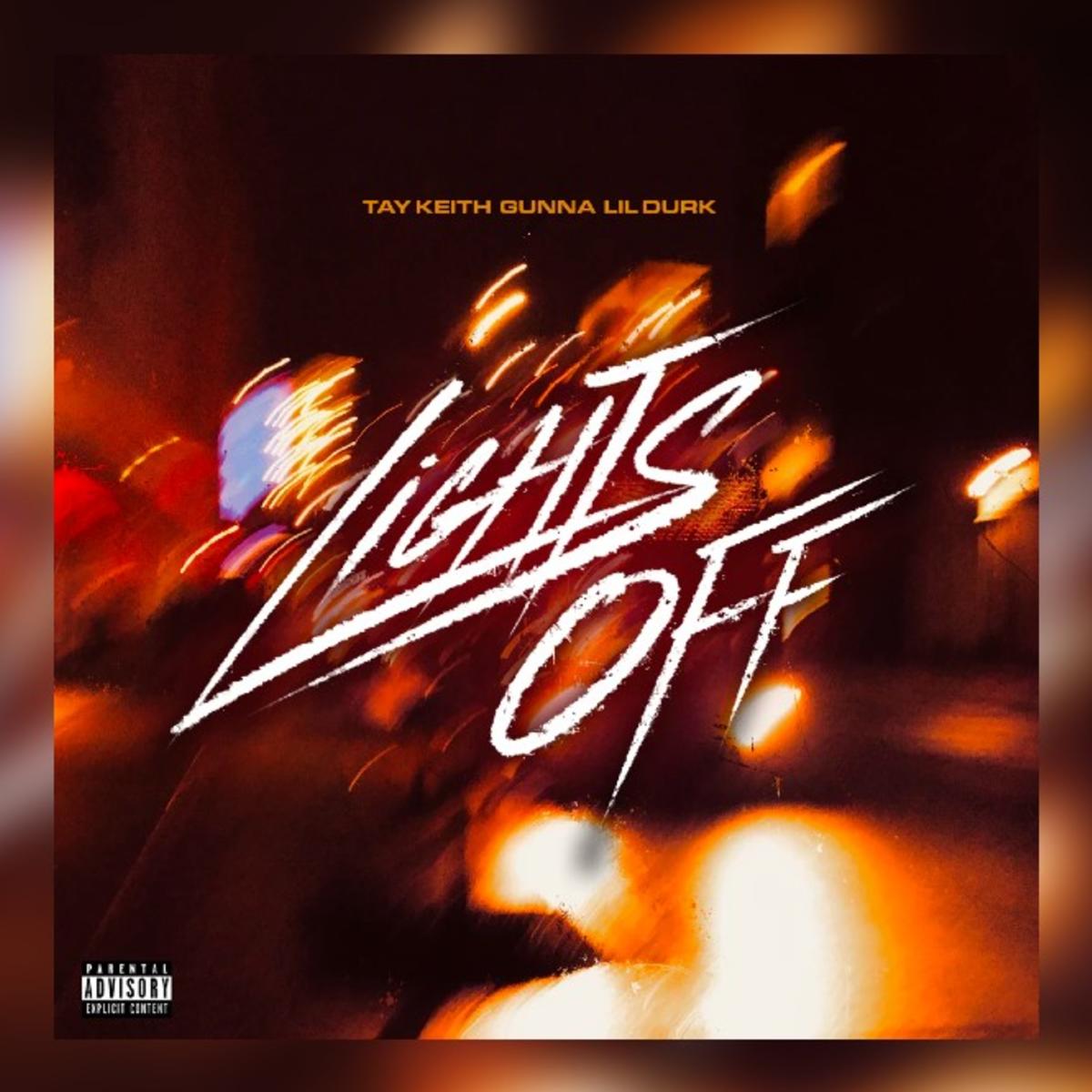 Tay Keith Recruits Gunna & Lil Durk For “Lights Off”