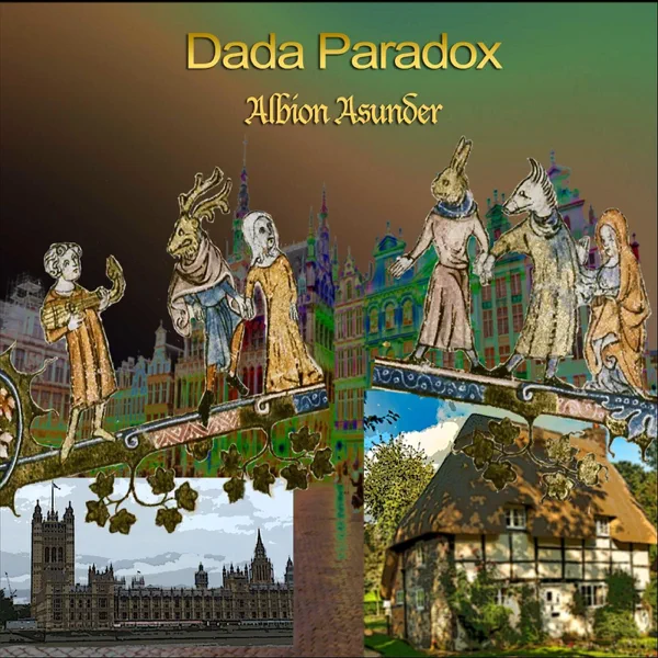 Read more about the article Dada Paradox Goes Folk In “Albion Asunder”