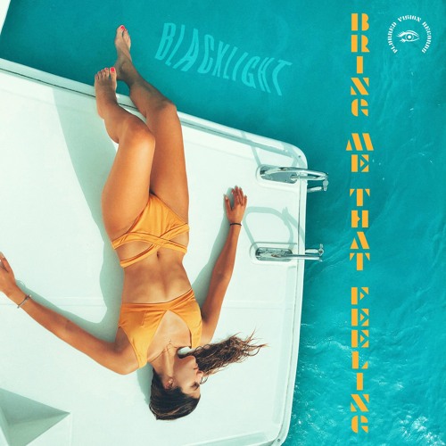 Read more about the article BlackLight Gives Us a Splash of Summer with “Bring Me That Feeling”