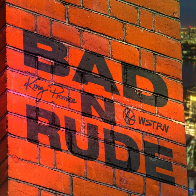 King Promise and WSTRN Explore In “Bad n Rude”