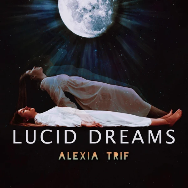 Alexia Trif Takes Us Into “Lucid Dreams”