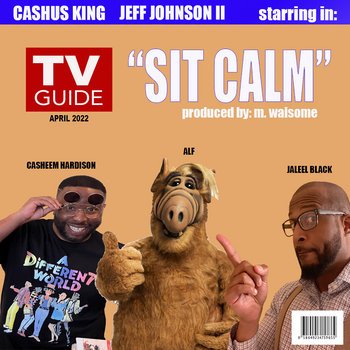 Cashus King Says The 90s "SIT CALM"