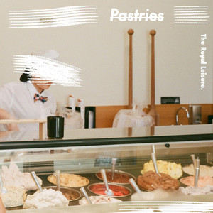The Royal Leisure Daydreams Of “Pastries”
