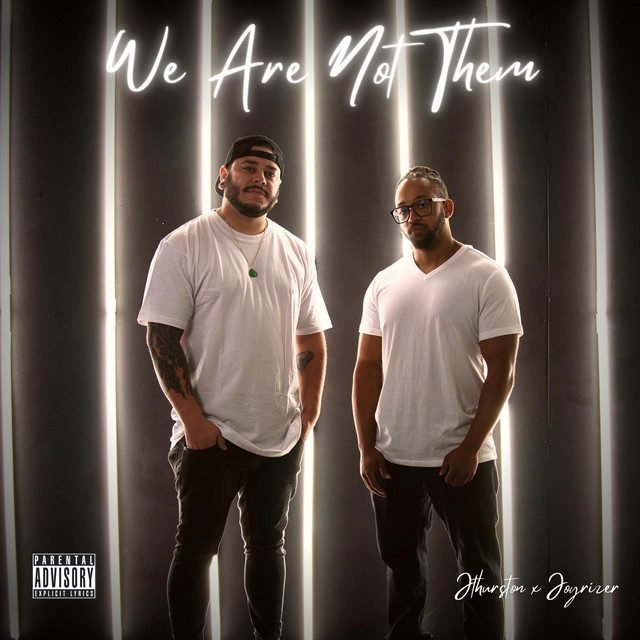 Read more about the article Listen To “We Are Not Them” By Jthurston & Joyrizer